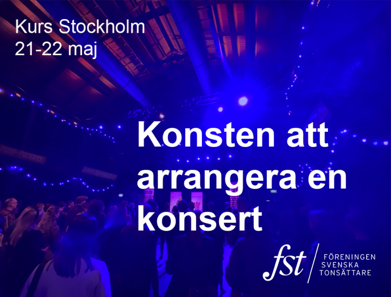 Tvådagarskurs: Konsten att arrangera en konsert 21 - 22 maj